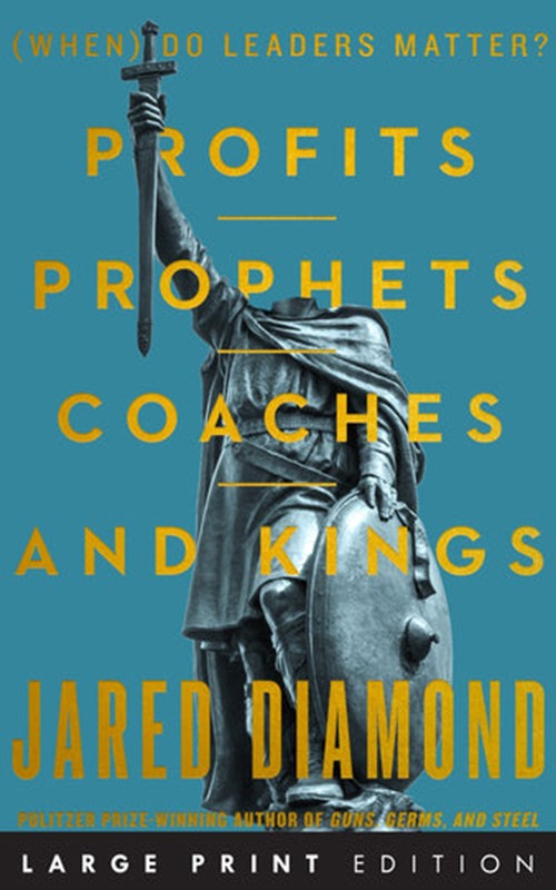 When and How Leaders Matter with Jared Diamond