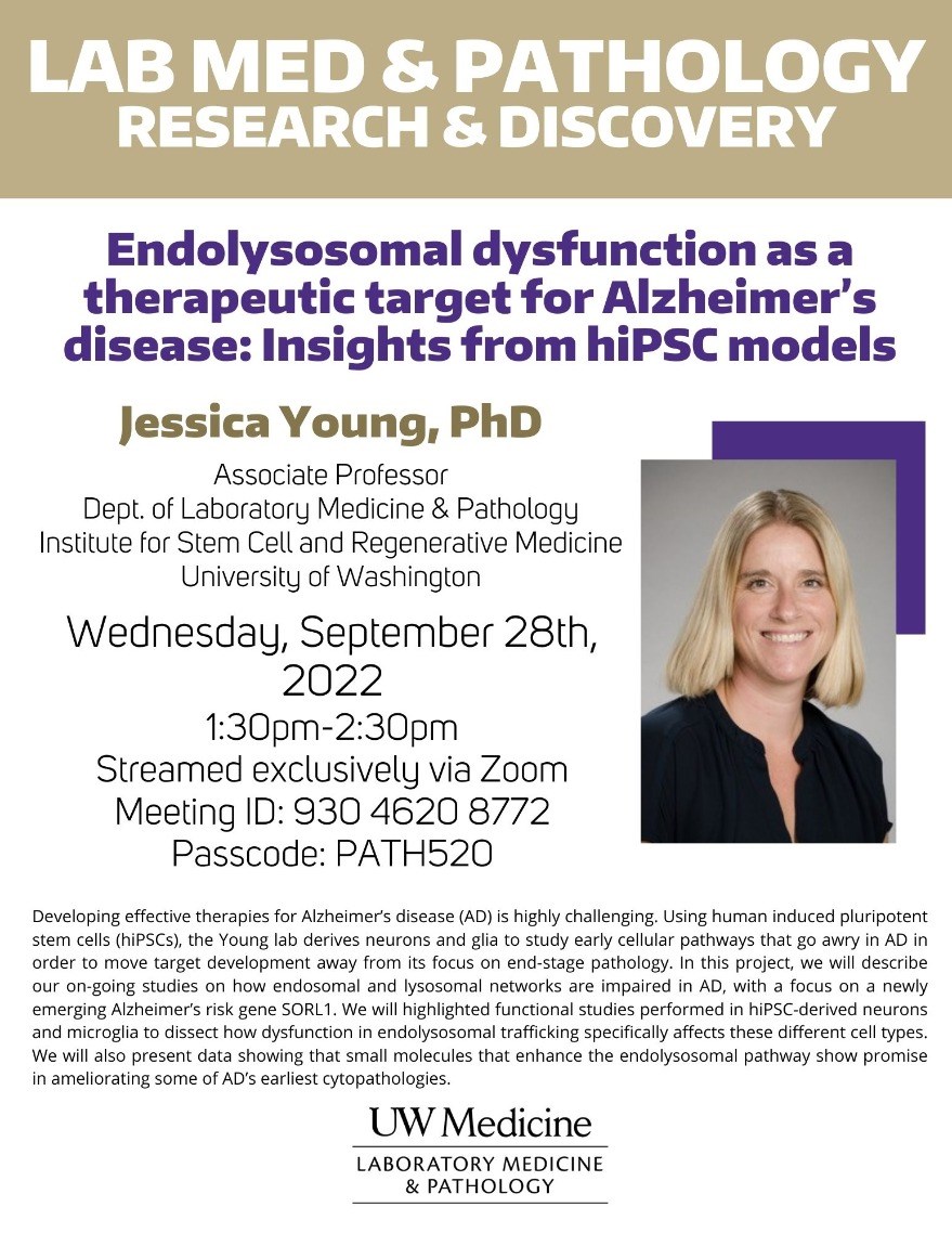 Lab Med and Pathology Research & Discovery Seminar: Jessica Young - Endolysosomal dysfunction as a therapeutic target for Alzheimer’s disease: Insights from hiPSC models