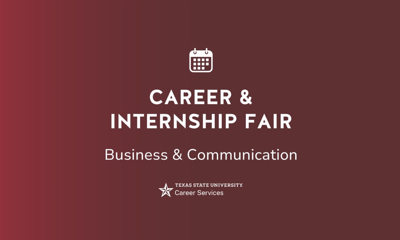 Spring 2026 | TXST Business and Communication Job & Internship Fair